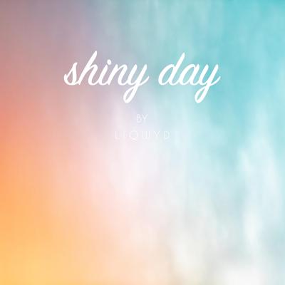 Shiny Day By LiQWYD's cover