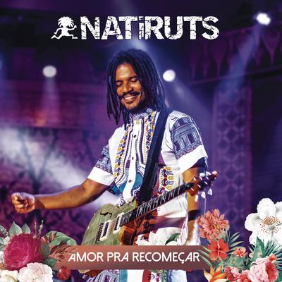Amor Pra Recomeçar By Natiruts's cover