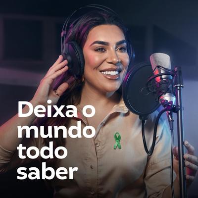 Deixa o Mundo Todo Saber By Naiara Azevedo, Flavio de Souza's cover