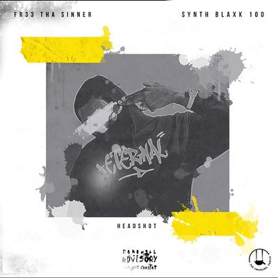 Headshot By Synth Blaxk 100, Fr33 Tha Sinner's cover