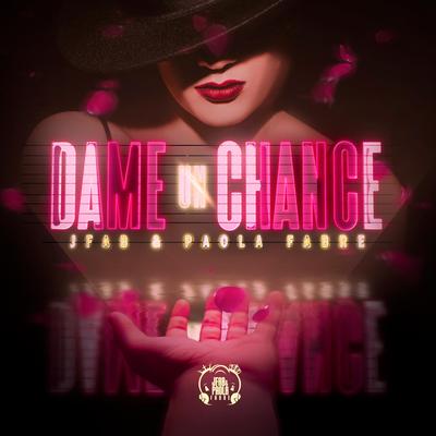 Dame Un Chance By JFab & Paola Fabre's cover