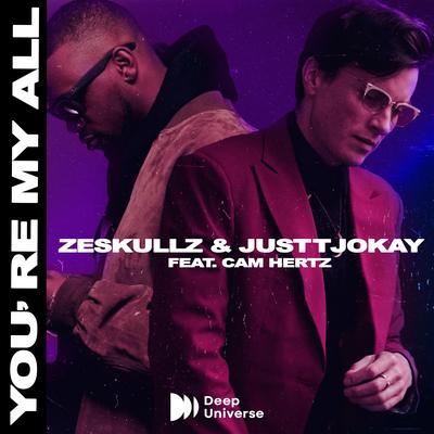 You're My All  By ZESKULLZ, Justtjokay, Cam Hertz's cover