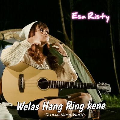 Welas Hang Ring Kene By Esa Risty Official's cover