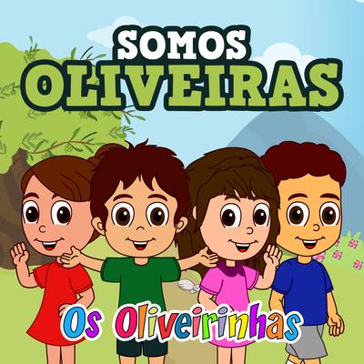 Somos Oliveiras By Os Oliveirinhas's cover
