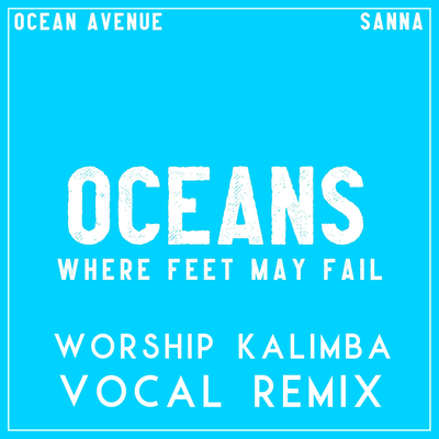 Oceans (Where Feet May Fail) [Worship Kalimba Vocal Remix]'s cover