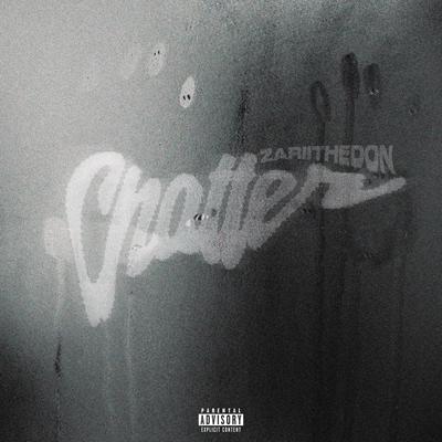 Chatter By ZARIITHEDON's cover