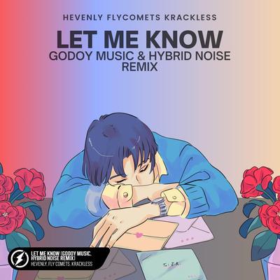 Let Me Know (Godoy Music, Hybrid Noise Remix) By Hevenly, Flycomets, Krackless's cover