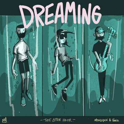 Dreaming By Vanis, Jules Hiero, Monaqee's cover