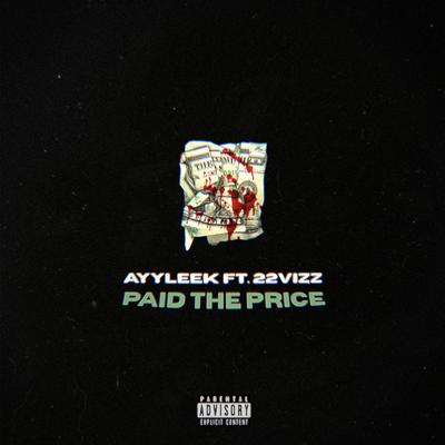 Paid The Price By AyyLeek, 22ViZz's cover