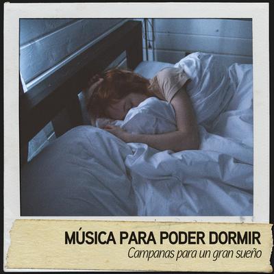 Música para poder dormir: Campanas para un gran sueño's cover