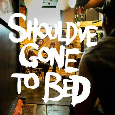Should've Gone to Bed - EP's cover