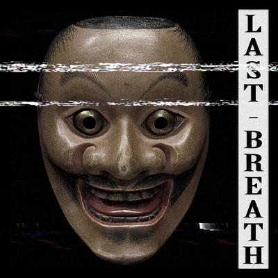 Last Breath By KSLV Noh's cover