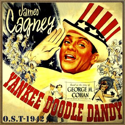 Yankee Doodle Dandy (Orchestra Version) By James Cagney, Orchestra, Chorus's cover