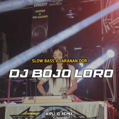 DJ Bojo Loro Slow Bass X Jaranan Dor Mangkane's cover