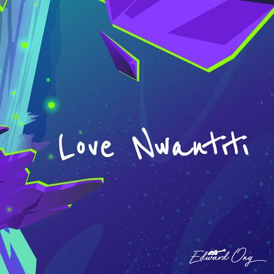Love Nwantiti (Acoustic Instrumental) By Edward Ong's cover