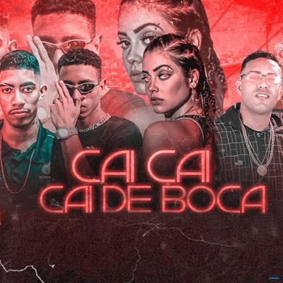 Cai Cai Cai de Boca (feat. MC Theuzyn & MC Mari) (feat. MC Theuzyn & MC Mari) By Mc CH Da Z.O, CZT, MC Theuzyn, MC Mari's cover