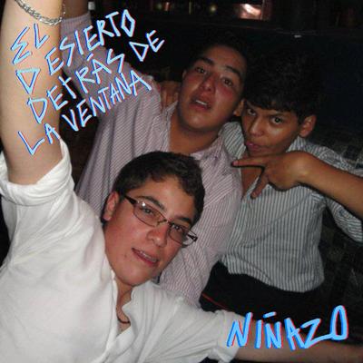 Niñazo By El desierto detrás de la ventana's cover