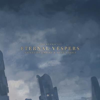 Apocrypha III: Eternal Vespers By Satellite Empire, Blue Stahli's cover