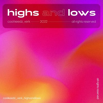 Highs And Lows By Cool Keedz & Verk's cover