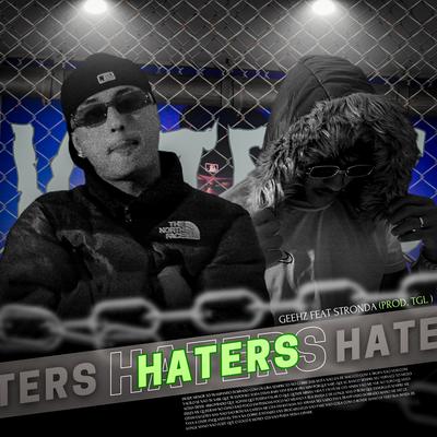 Haters By Geeh z, Stronda mc's cover