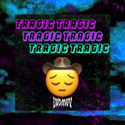 TRAGIC's cover