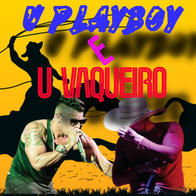 U PLayboy e U Vaqueiro's avatar image