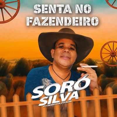 Senta No Fazendeiro By Soró Silva's cover