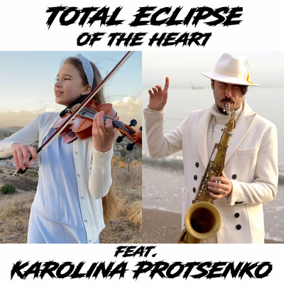 Total Eclipse of the Heart (Sax & Violin) By Daniele Vitale Sax, Karolina Protsenko's cover