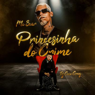 Princesinha do Crime By Mc Scar, Caio Cruz's cover