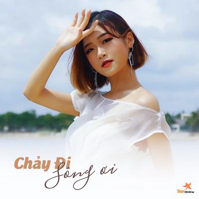 Chảy Đi Sông Ơi's cover