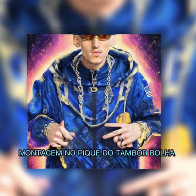 Montagem no Pique do Tambor Bolha By DJ MAVICC, Mc Gw's cover