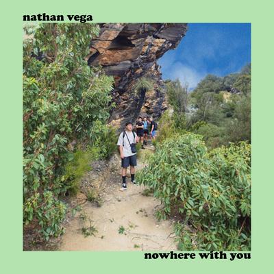nowhere with you By Nathan Vega's cover