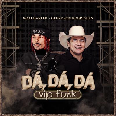 Da da Da Vip Funk By Wam Baster, Gleydson Rodrigues's cover