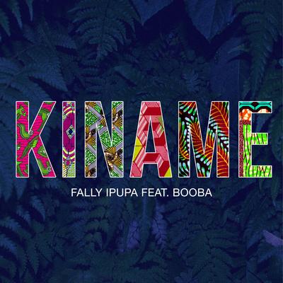 Kiname (feat. Booba) By Fally Ipupa, Booba's cover