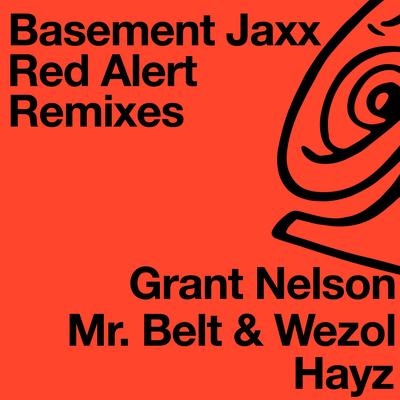 Red Alert (Grant Nelson Remix - Edit) By Basement Jaxx, Grant Nelson's cover