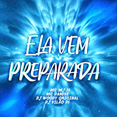 Ela Vem Preparada (feat. Mc Mj Ta) (feat. Mc Mj Ta)'s cover