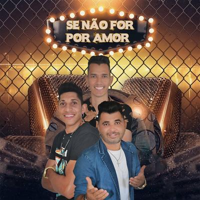 Se Não For por Amor By Forró Pisado's cover