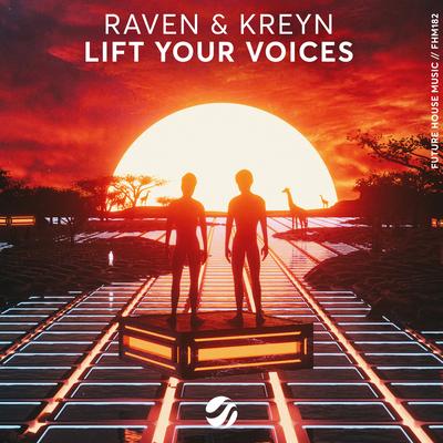 Lift Your Voices (Original Mix) By Raven & Kreyn's cover