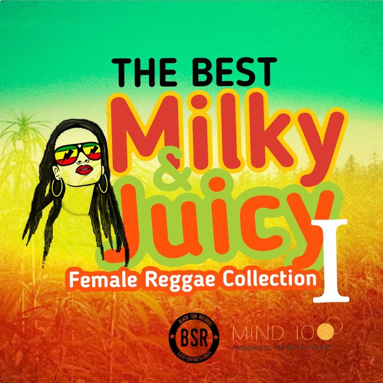 Best Milky & Juicy Female Reggae's avatar image