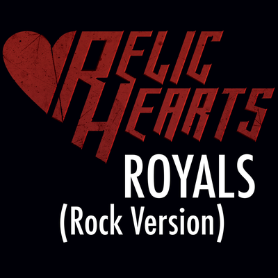 Royals (Rock Version) By Relic Hearts's cover