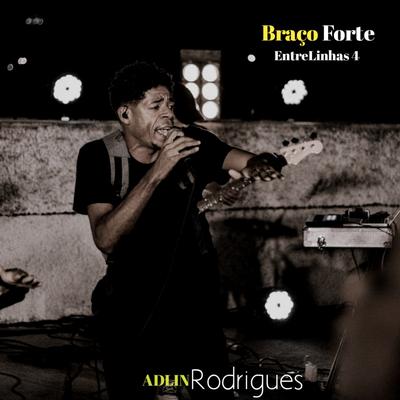 Braço Forte By Adlin Rodrigues's cover