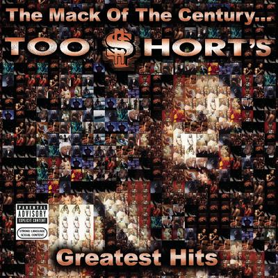The Mack of the Century...Too $hort's Greatest Hits's cover