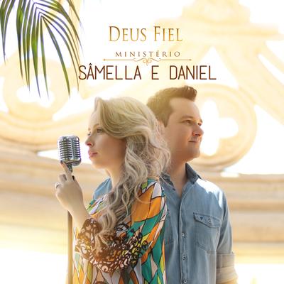 Deus Fiel By Ministério Sâmella e Daniel's cover