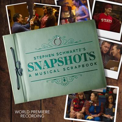 Stephen Schwartz's Snapshots (World Premiere Recording)'s cover