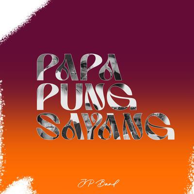 Papa Pung Sayang By Jp Band's cover