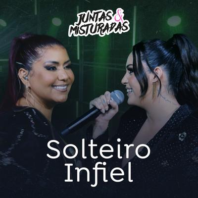 Solteiro Infiel By Priscila Senna, Raphaela Santos's cover