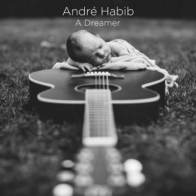 A Dreamer By André Habib's cover