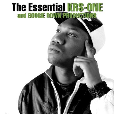 The Essential Boogie Down Productions / KRS-One's cover