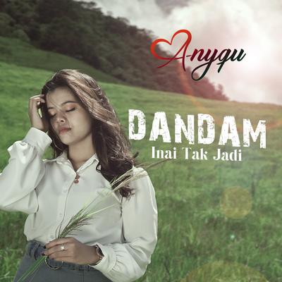 Dandam Inai Tak Jadi's cover