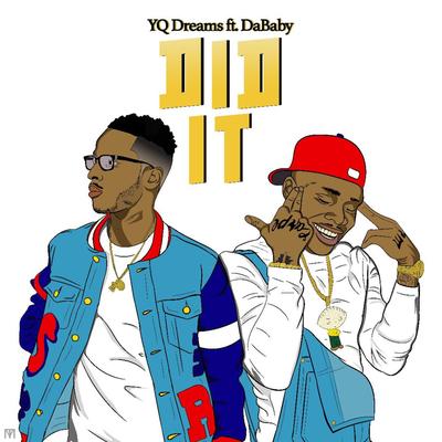 Did It By YQ Dreams, DaBaby's cover